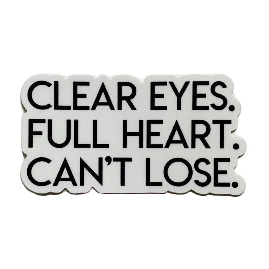 clear eyes full heart can't lose