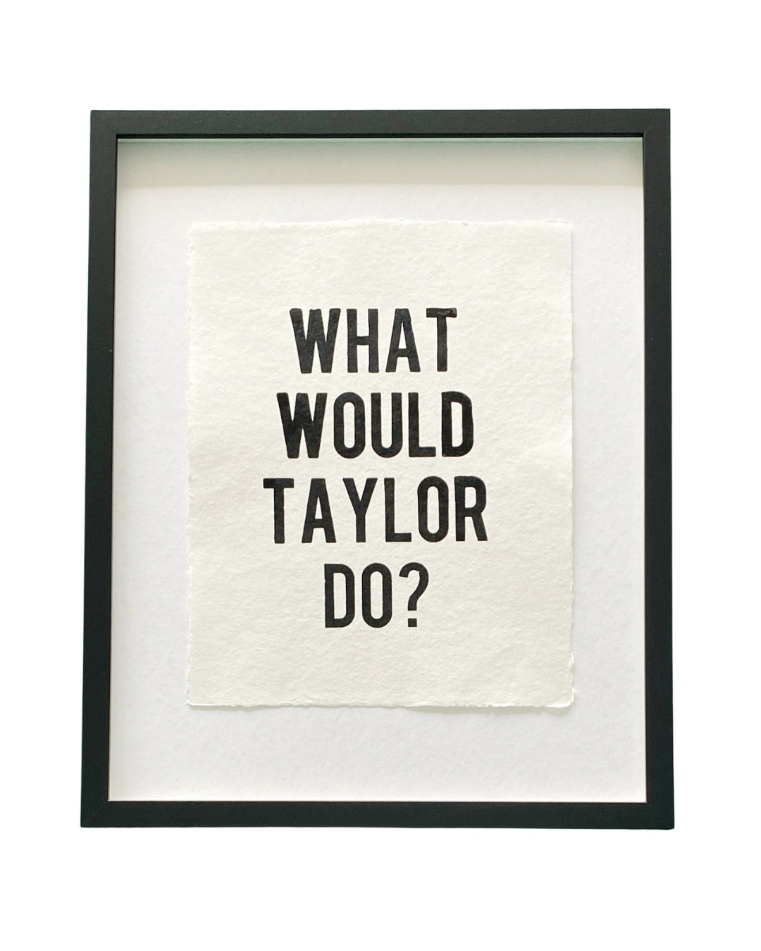 'what would taylor do' handmade paper print