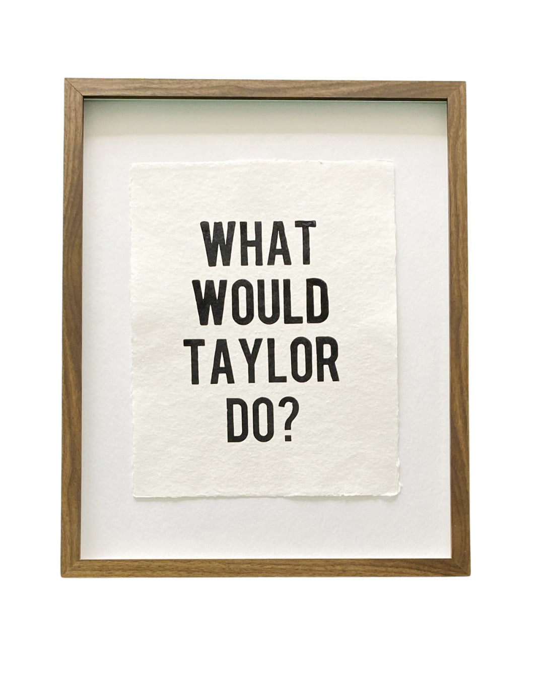 'what would taylor do' handmade paper print