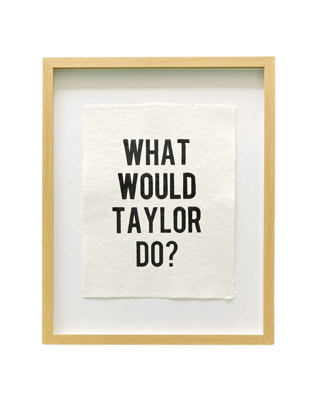 'what would taylor do' handmade paper print