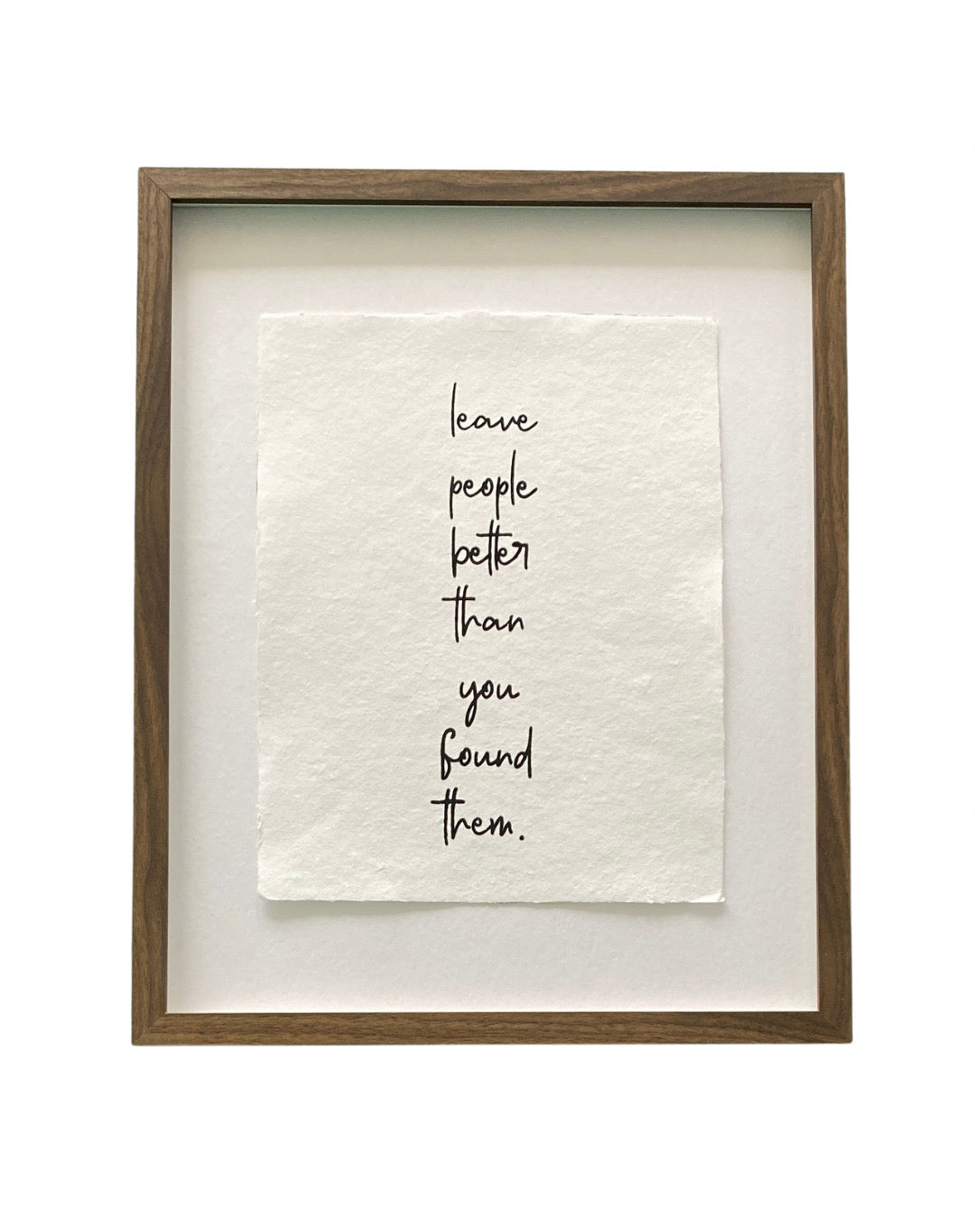 'leave people better' handmade paper print