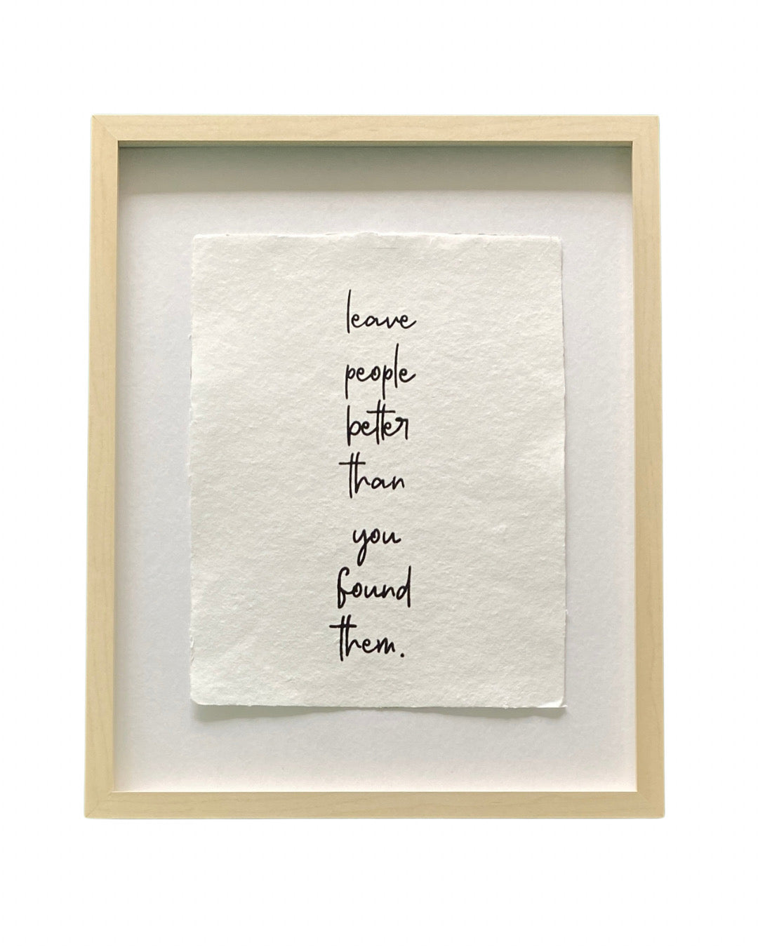 'leave people better' handmade paper print