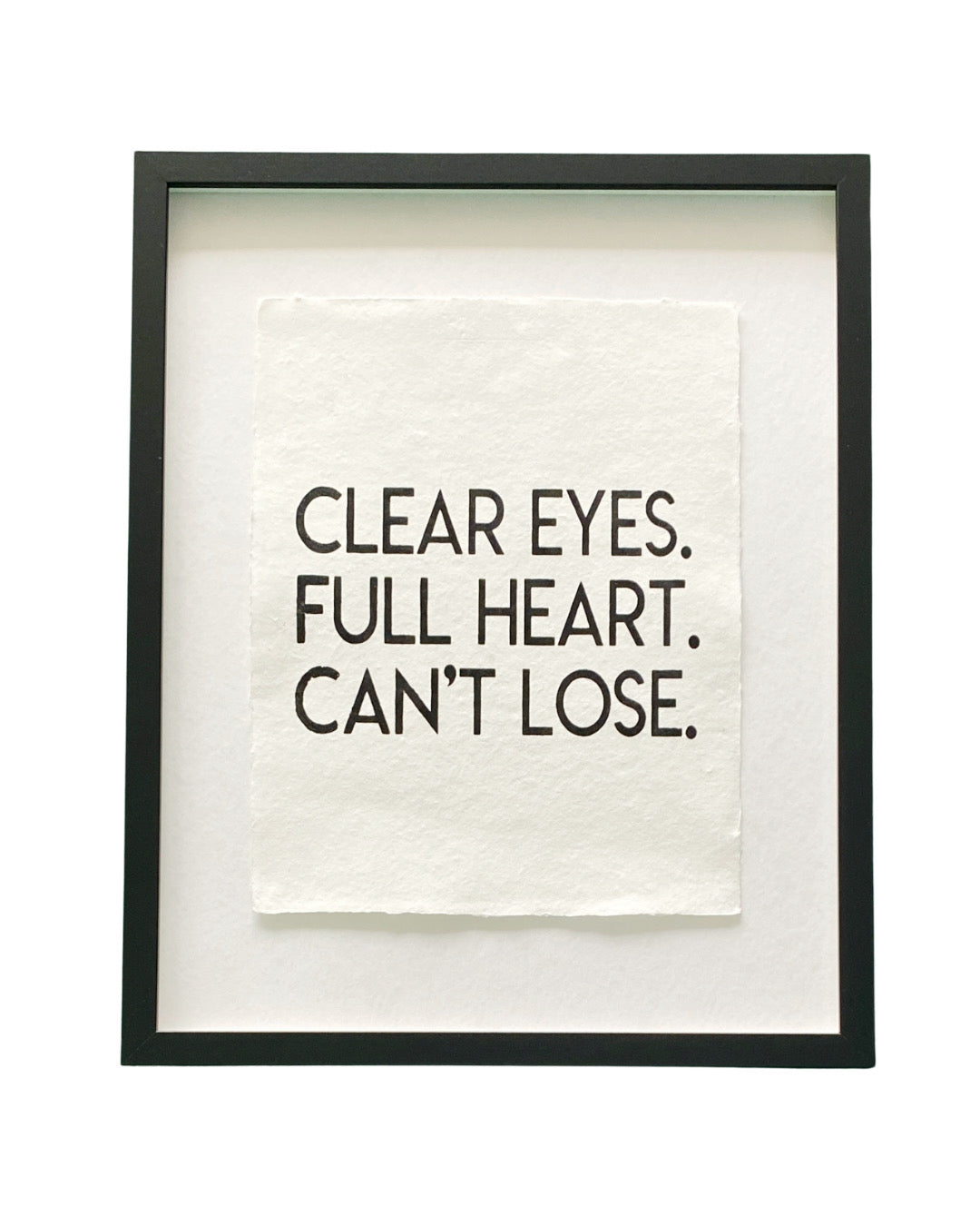 'clear eyes, full heart' handmade paper print