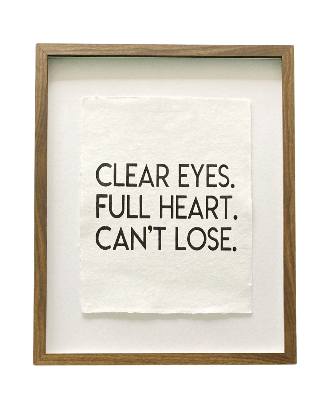 'clear eyes, full heart' handmade paper print