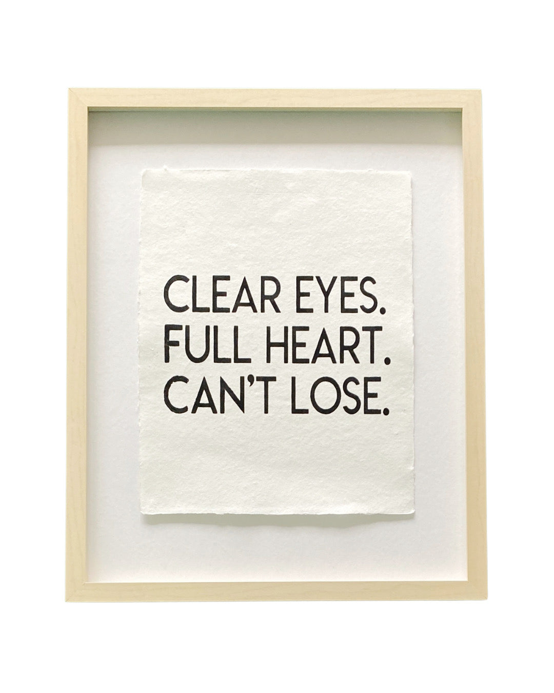 'clear eyes, full heart' handmade paper print