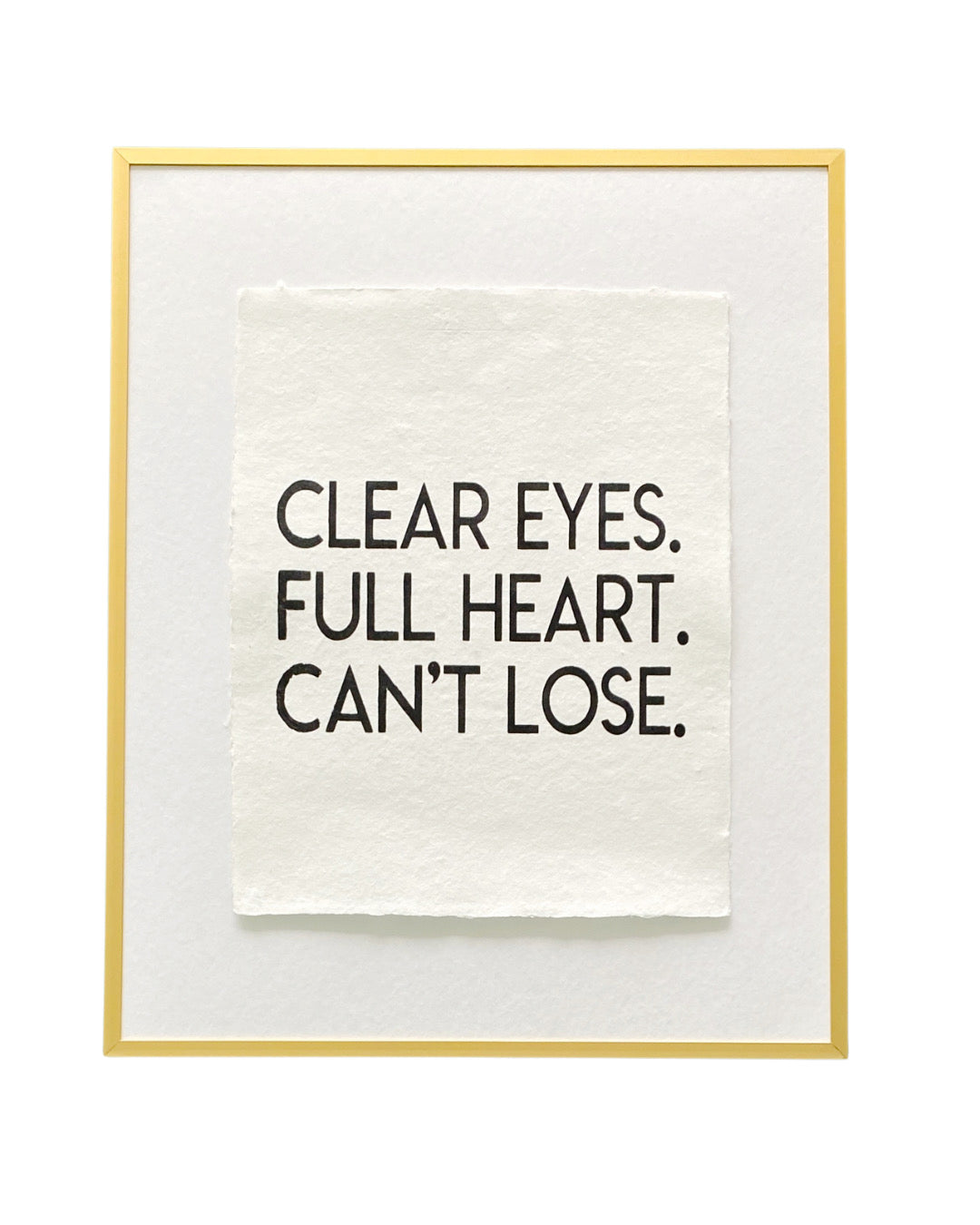 'clear eyes, full heart' handmade paper print