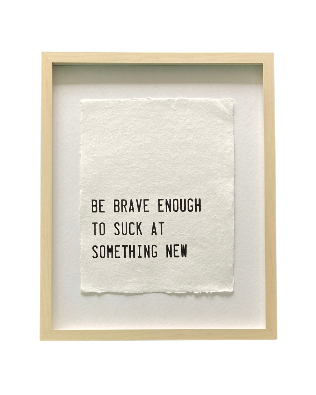 'be brave' handmade paper print