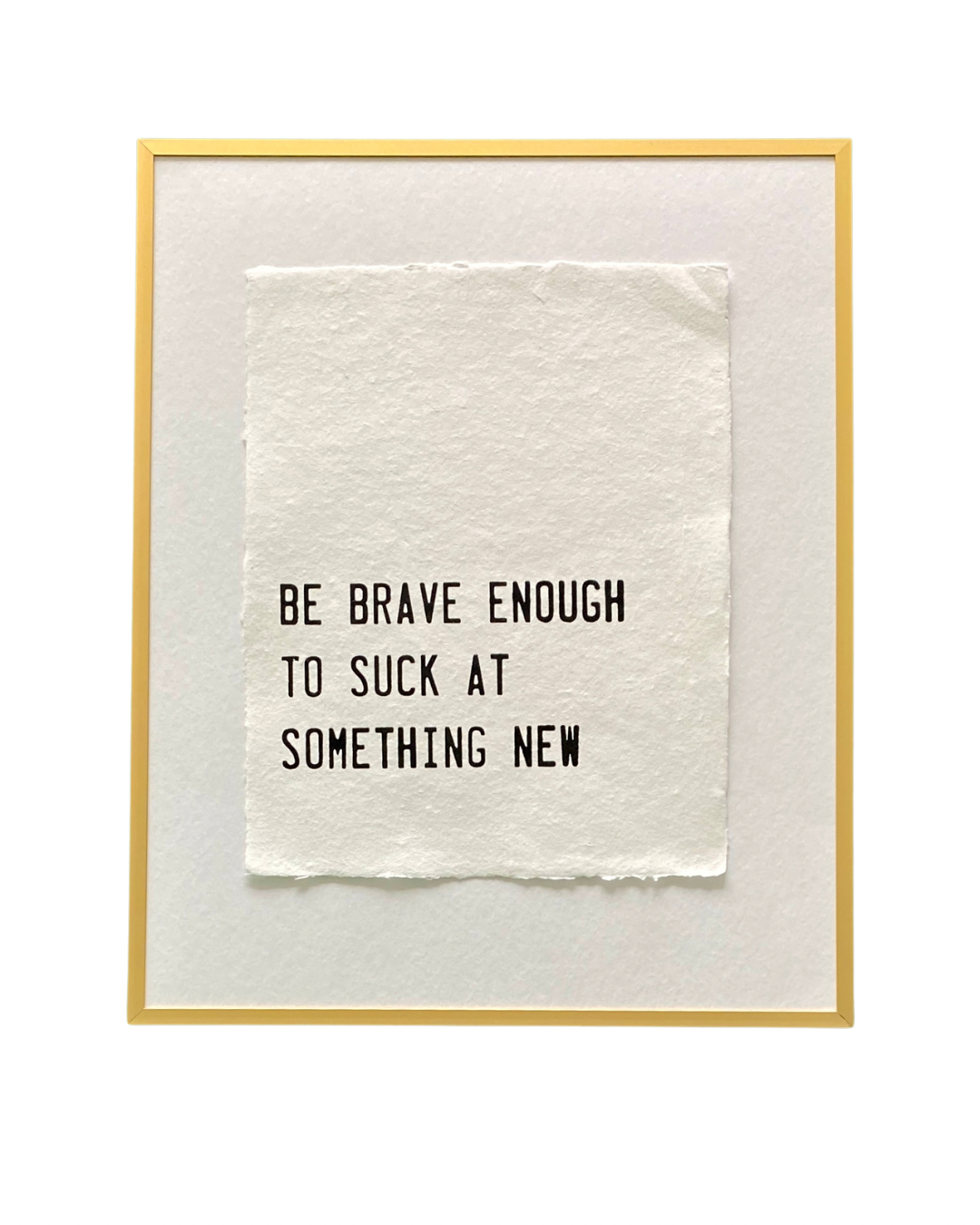 'be brave' handmade paper print