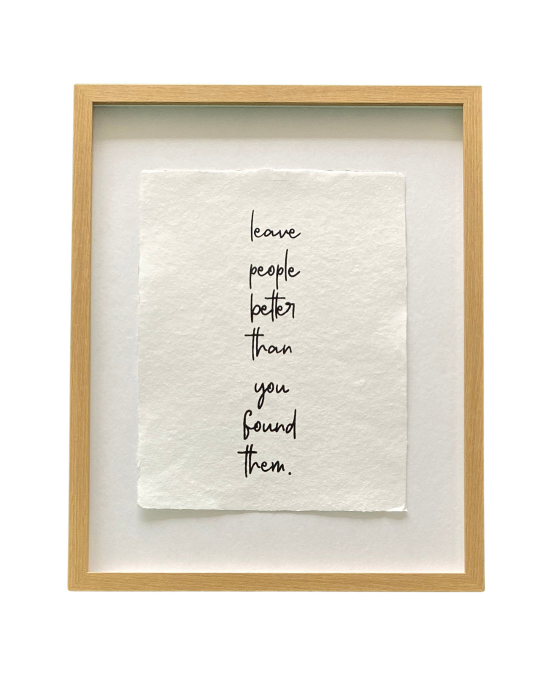 'leave people better' handmade paper print